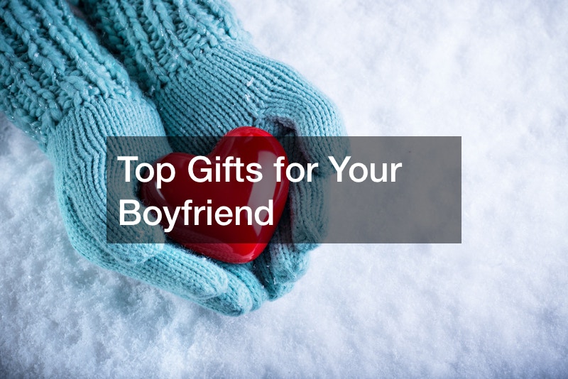 Top Gifts for Your Boyfriend