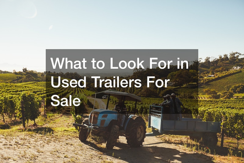 What to Look For in Used Trailers For Sale