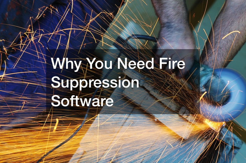 Why You Need Fire Suppression Software