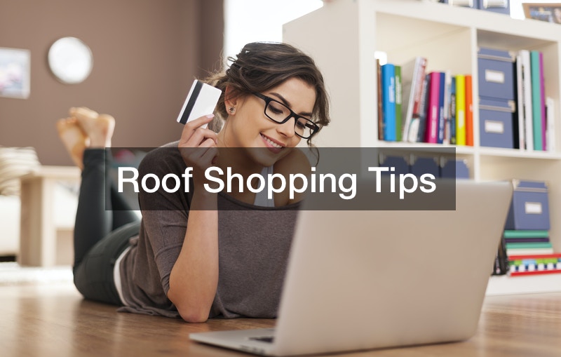 Roof Shopping Tips