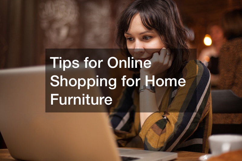 Tips for Online Shopping for Home Furniture
