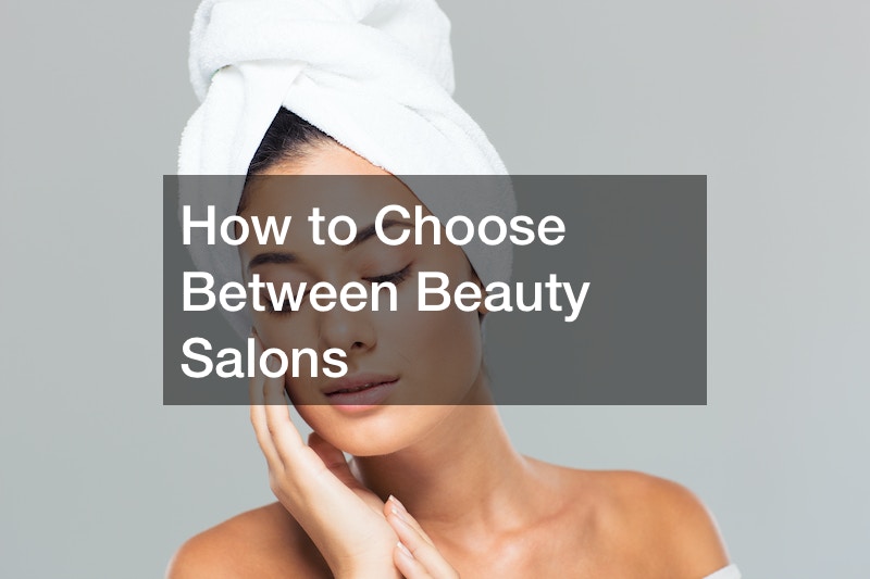 How to Choose Between Beauty Salons