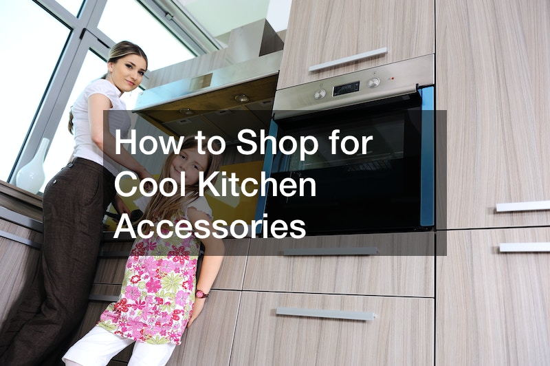 How to Shop for Cool Kitchen Accessories