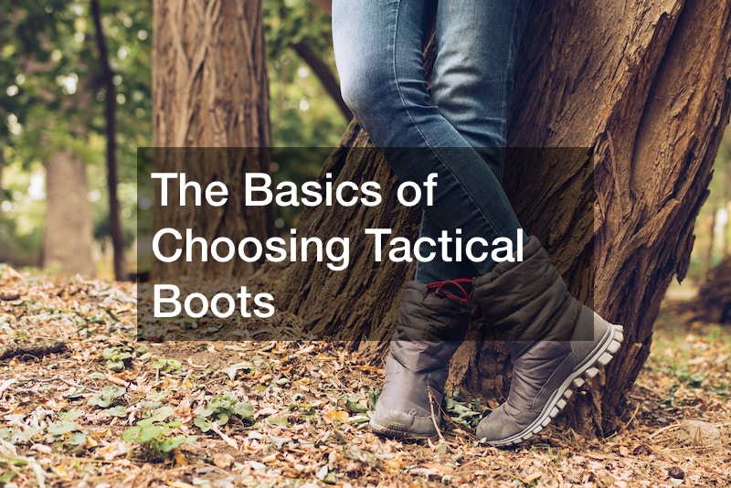 The Basics of Choosing Tactical Boots