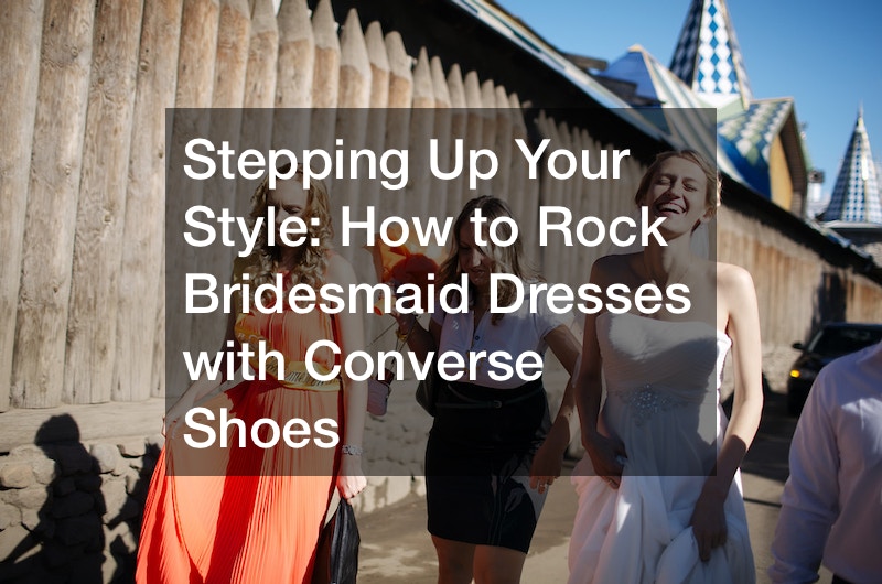 Stepping Up Your Style  How to Rock Bridesmaid Dresses with Converse Shoes