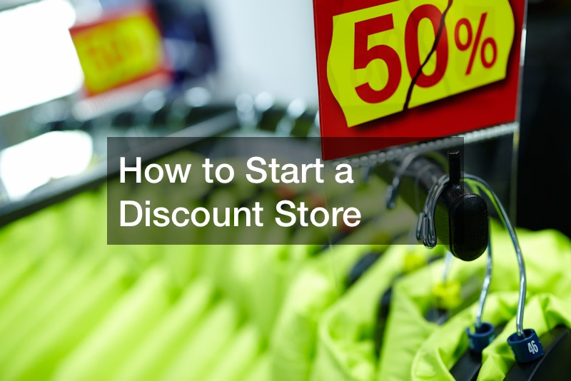 How to Start a Discount Store