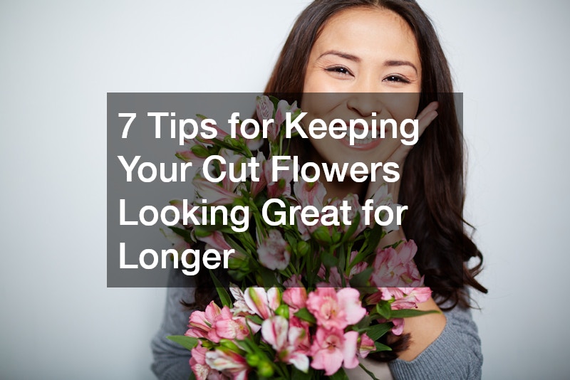 7 Tips for Keeping Your Cut Flowers Looking Great for Longer