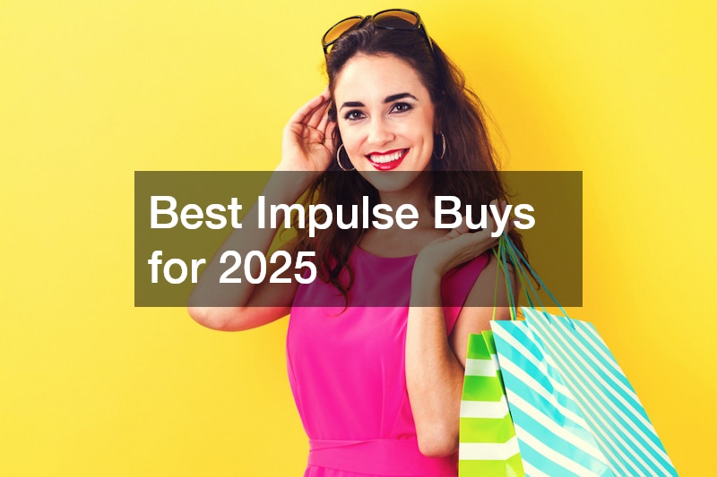 Best Impulse Buys for 2025